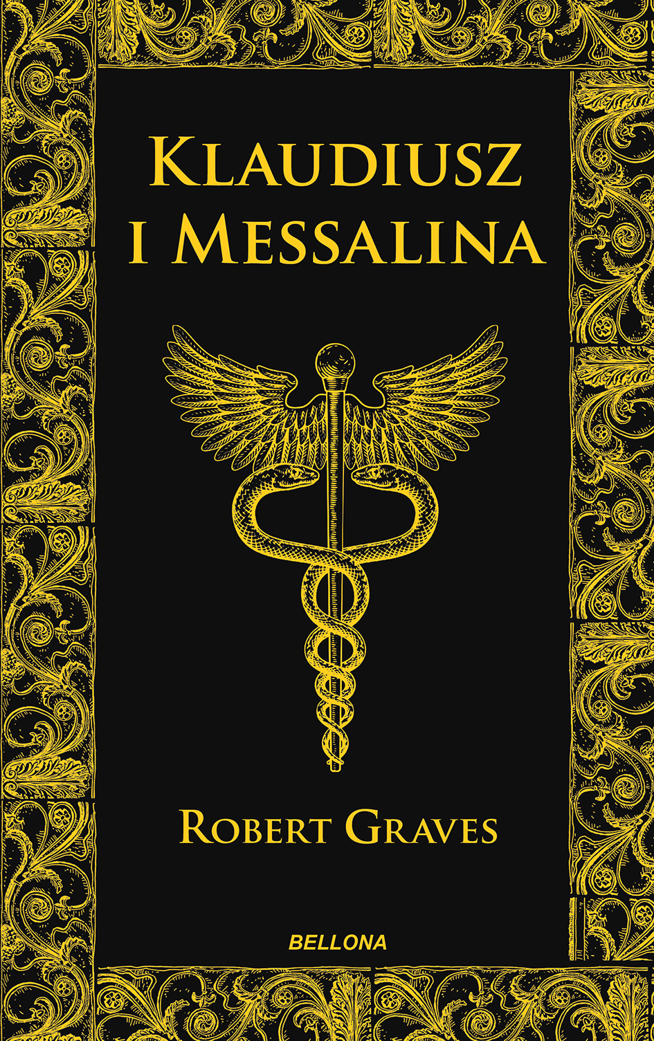Tytuł: Klaudiusz i Messalina
Autor: Robert Graves
Wydawnictwo: Bellona
Formaty: EPUB, MOBI