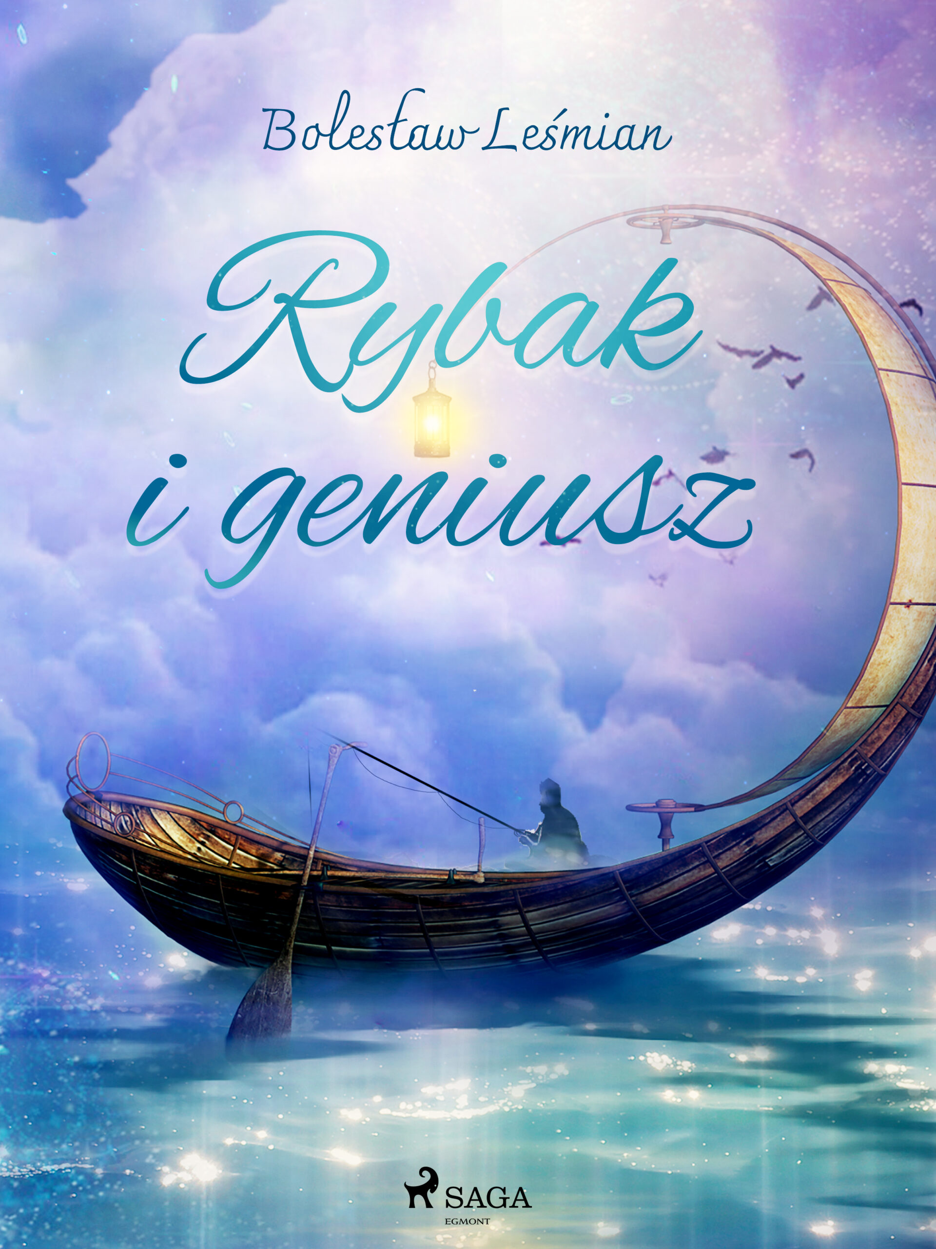 Tytuł: Klechdy sezamowe. Rybak i geniusz
Autor: Bolesław Leśmian
Wydawnictwo: SAGA Egmont
Formaty: EPUB, MOBI