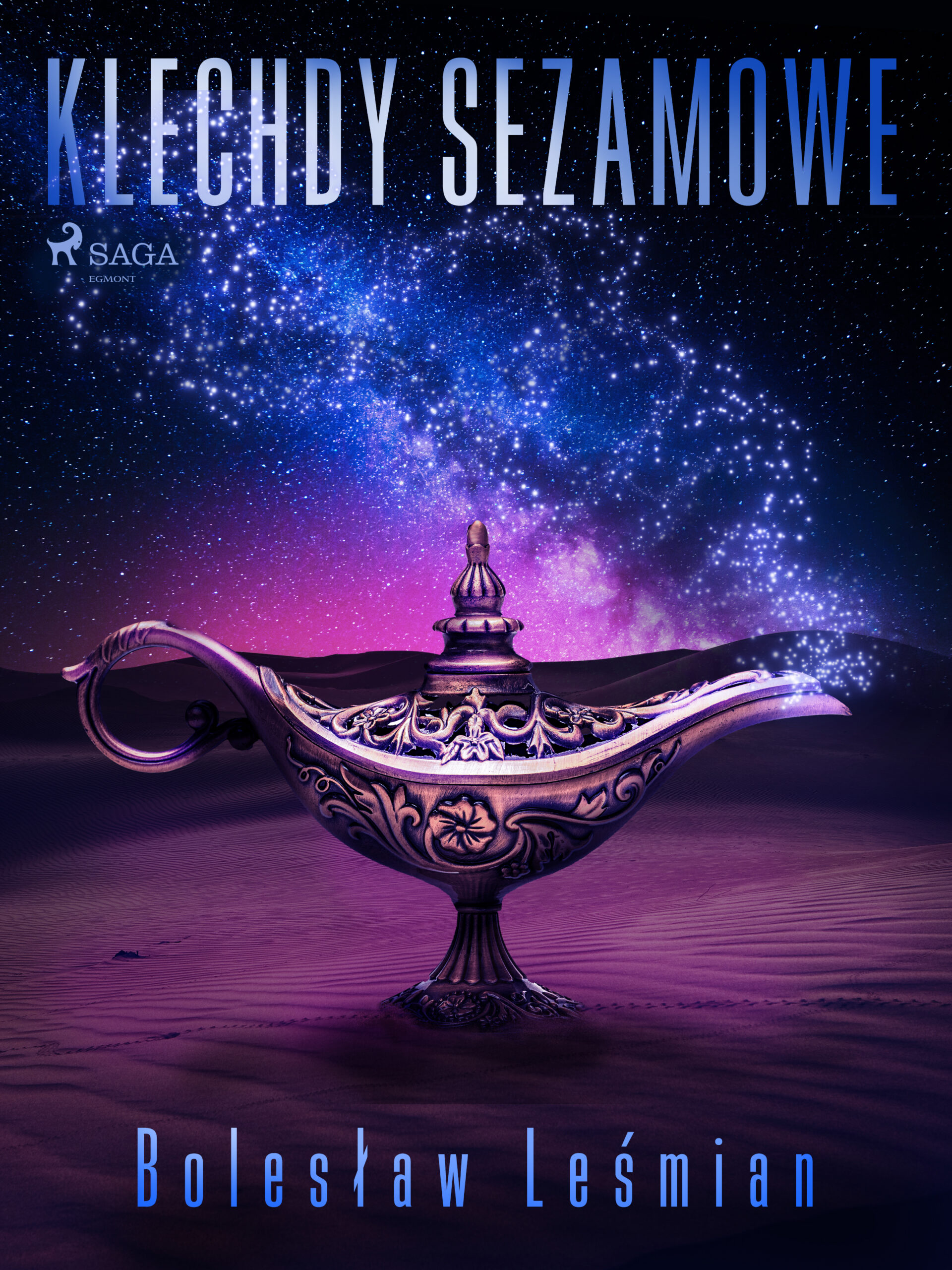 Tytuł: Klechdy sezamowe
Autor: Bolesław Leśmian
Wydawnictwo: SAGA Egmont
Formaty: EPUB, MOBI