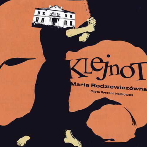 Tytuł: Klejnot
Autor: Maria Rodziewiczówna
Wydawnictwo: MTJ
Formaty: MP3