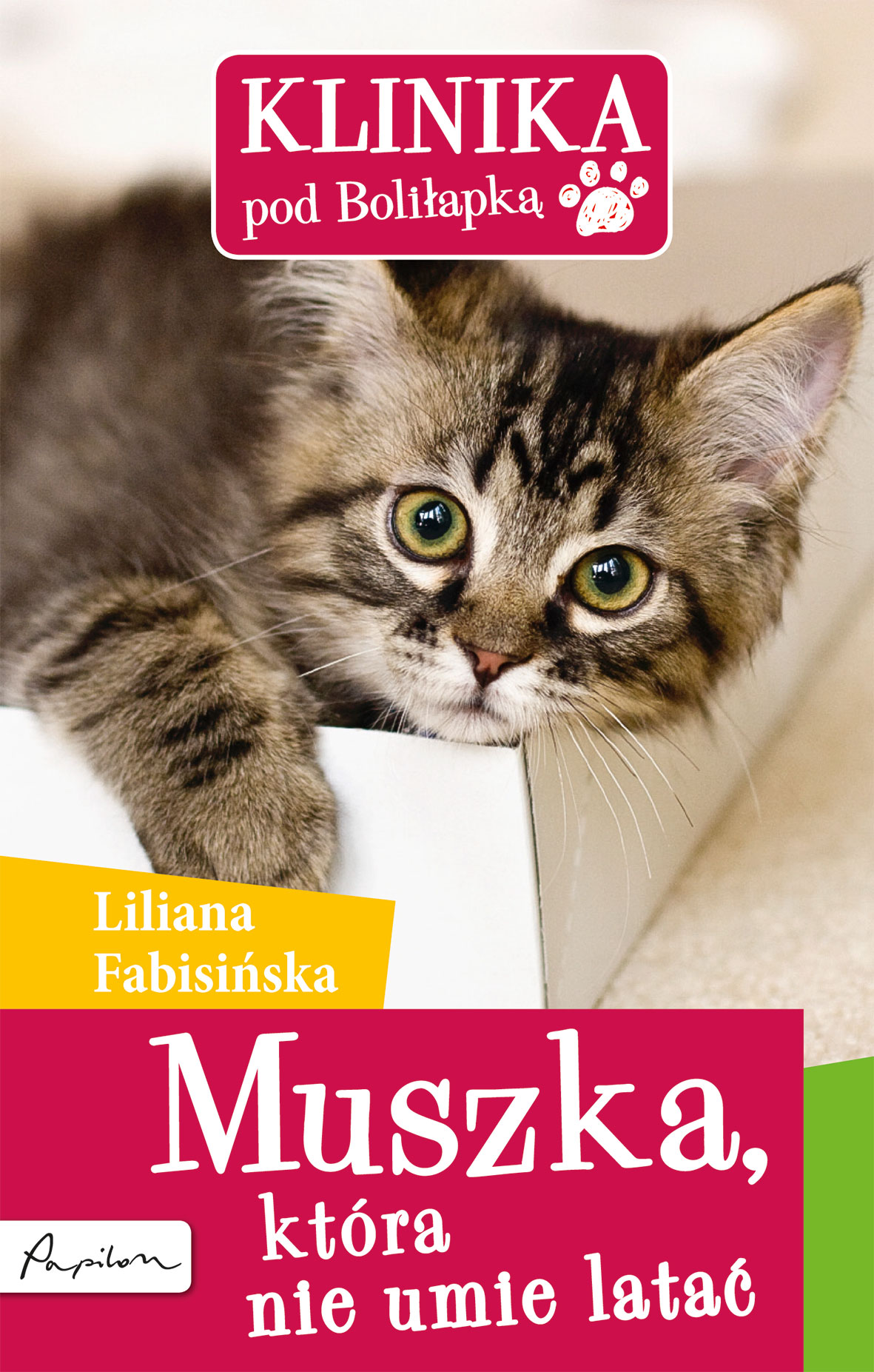 Tytuł: Klinika pod Boliłapką (#3). Muszka, która nie umie latać
Autor: Liliana Fabisińska
Wydawnictwo: Papilon
Formaty: EPUB, MOBI
