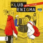 Tytuł: Klub Enigma
Autor: Agata Romaniuk
Wydawnictwo: Zygzaki
Formaty: MP3