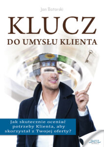 Klucz do umysłu klienta. Jak skutecznie oceniać potrzeby Klienta, aby skorzystał z Twojej oferty? — okładka e-booka