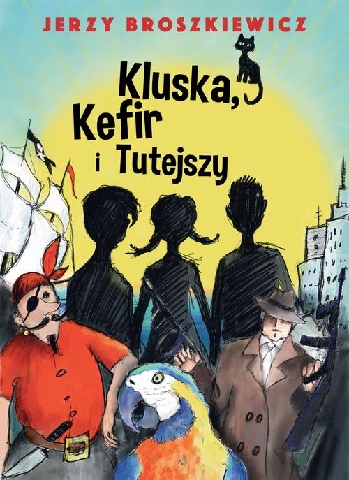 Tytuł: Kluska, Kefir i Tutejszy
Autor: Jerzy Broszkiewicz
Wydawnictwo: Estymator
Formaty: PDF, MOBI, EPUB