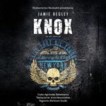 Tytuł: Knox
Autor: Jamie Begley
Wydawnictwo: NieZwykłe Zagraniczne
Formaty: MP3