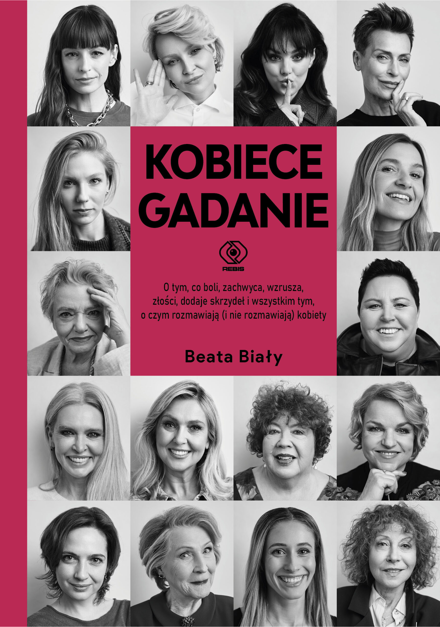 Tytuł: Kobiece gadanie
Autor: Beata Biały
Wydawnictwo: REBIS
Formaty: EPUB, MOBI