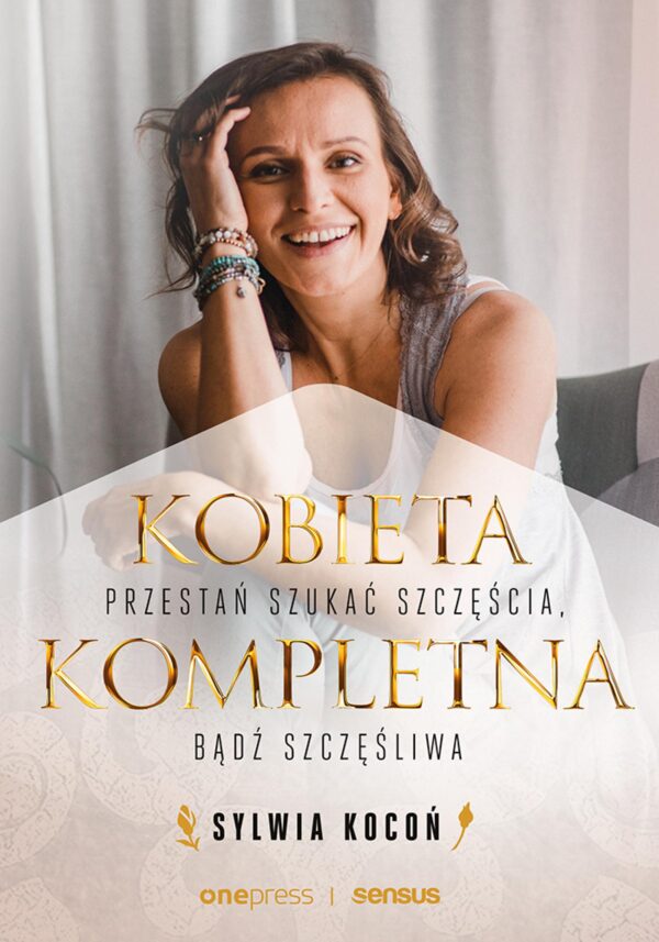 Kobieta Kompletna. Przestań szukać szczęścia, bądź szczęśliwa — okładka e-booka
