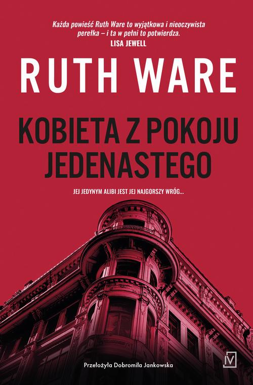Tytuł: Kobieta z pokoju jedenastego
Autor: Ruth Ware
Wydawnictwo: Czwarta Strona
Formaty: EPUB, MOBI