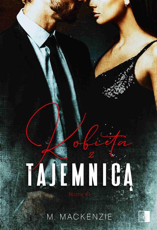 Tytuł: Kobieta z tajemnicą
Autor: M. Mackenzie
Wydawnictwo: NieZwykłe
Formaty: PDF, EPUB, MOBI