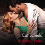 Tytuł: Kobiety, które pragną więcej
Autor: Cat Schield
Wydawnictwo: Harlequin
Formaty: MOBI, EPUB