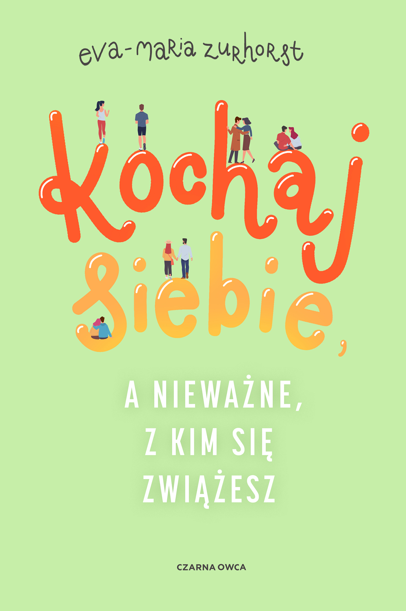 Tytuł: Kochaj siebie, a nieważne, z kim się zwiążesz
Autor: Eva-Maria Zurhorst
Wydawnictwo: Wydawnictwo Czarna Owca
Formaty: EPUB, MOBI