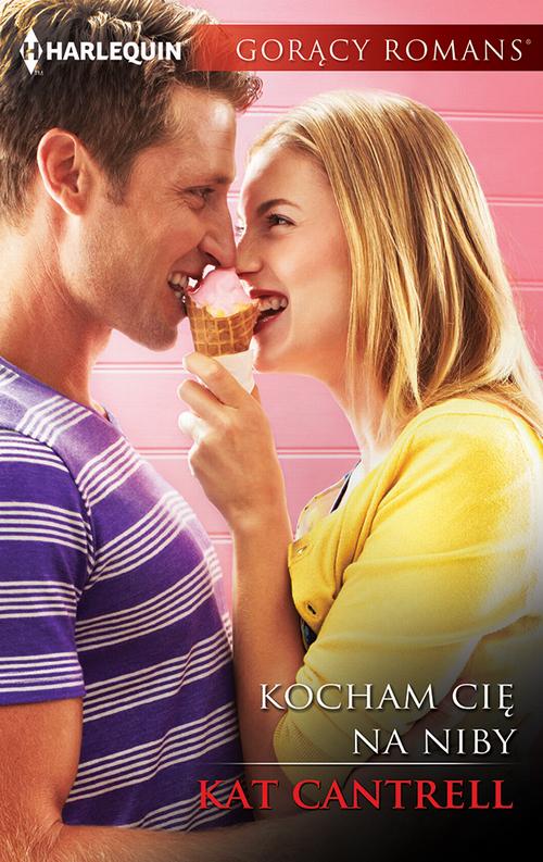 Tytuł: Kocham cię na niby
Autor: Kat Cantrell
Wydawnictwo: Harlequin
Formaty: EPUB, MOBI