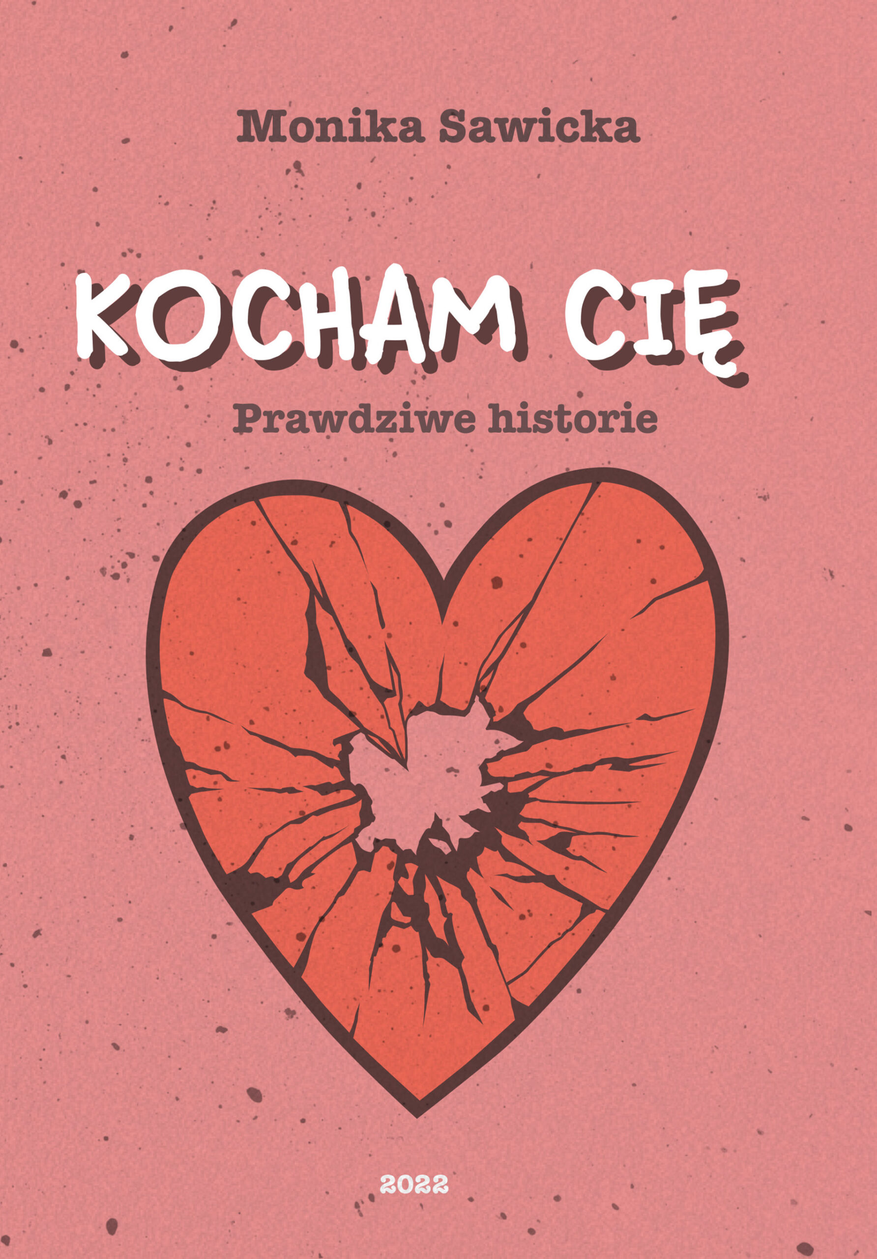 Tytuł: Kocham cię. Prawdziwe historie
Autor: Monika Sawicka
Wydawnictwo: Ebookowo
Formaty: EPUB, PDF, MOBI