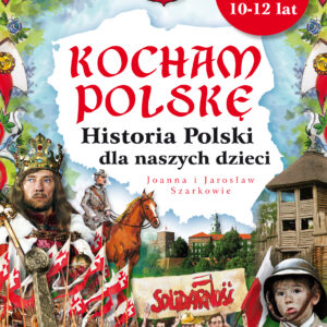 Kocham Polskę. Historia Polski dla naszych dzieci — okładka e-booka