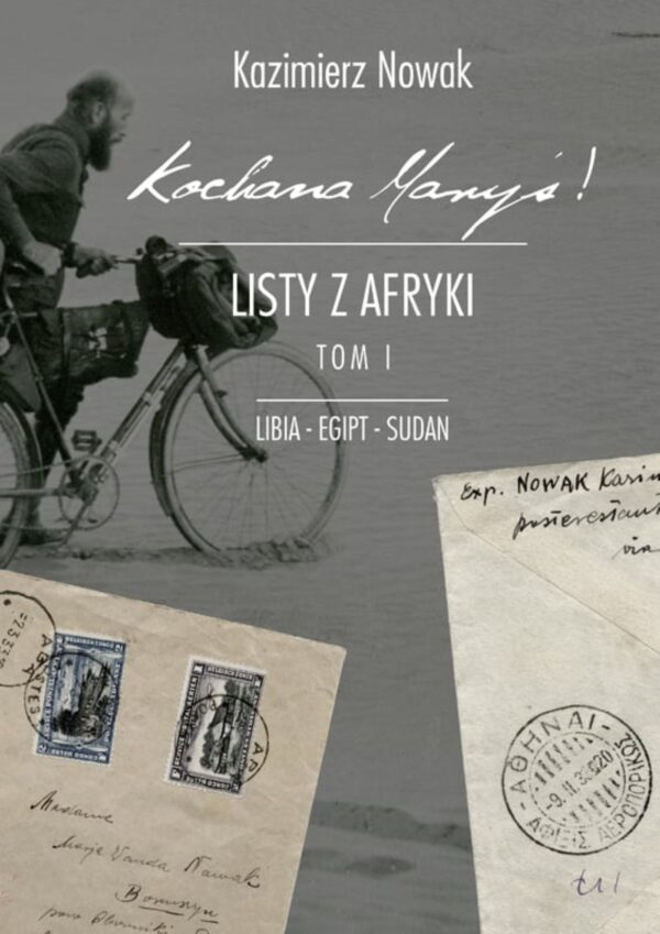 Kochana Maryś! Listy z Afryki. (Tom I). Kochana Maryś! Listy z Afryki. Tom I. Libia - Egipt - Sudan — okładka e-booka