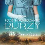 Tytuł: Kochankowie Burzy. Tom 4. Martwa cisza
Autor: Elżbieta Gizela Erban
Wydawnictwo: Videograf
Formaty: MOBI, EPUB