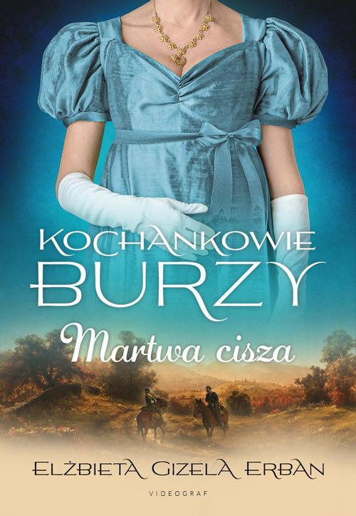 Tytuł: Kochankowie Burzy. Tom 4. Martwa cisza
Autor: Elżbieta Gizela Erban
Wydawnictwo: Videograf
Formaty: MOBI, EPUB