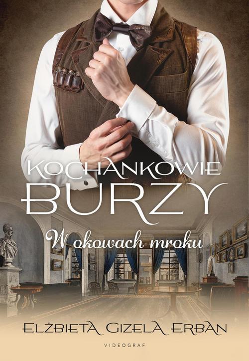Tytuł: Kochankowie Burzy. Tom 8. W okowach mroku
Autor: Elżbieta Gizela Erban
Wydawnictwo: Videograf
Formaty: MOBI, EPUB