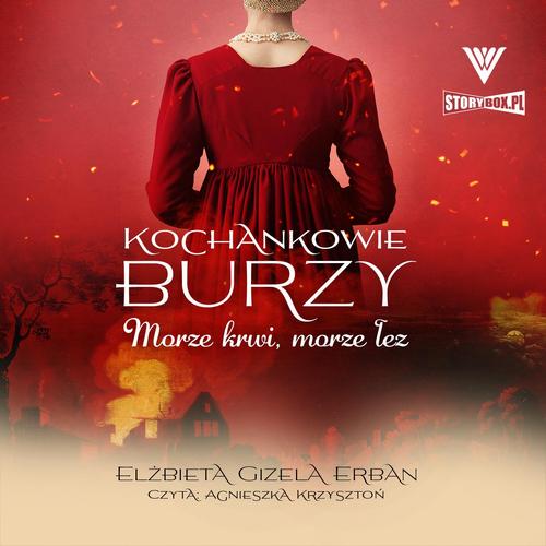 Tytuł: Kochankowie Burzy. Tom 9. Morze krwi, morze łez
Autor: Elżbieta Gizela Erban
Wydawnictwo: Storybox
Formaty: MP3