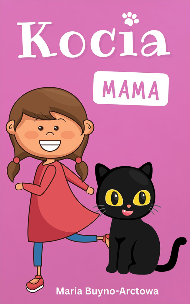 Tytuł: Kocia mama
Autor: Maria Buyno-Arctowa
Wydawnictwo: Miasto Książek
Formaty: EPUB, MOBI