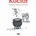 Tytuł: Kocioł. Protokół z kontroli okresowej
Autor: Mateusz Kijowski, Robert Paśnicki
Wydawnictwo: Warszawska Firma Wydawnicza
Formaty: EPUB