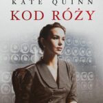 Tytuł: Kod róży
Autor: Kate Quinn
Wydawnictwo: Mando
Formaty: EPUB