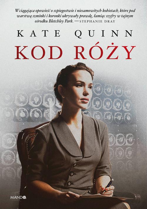 Tytuł: Kod róży
Autor: Kate Quinn
Wydawnictwo: Mando
Formaty: EPUB