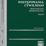 Tytuł: Kodeks postępowania cywilnego. Orzecznictwo. Piśmiennictwo. Tom III
Autor: Jacek Gudowski
Wydawnictwo: Wolters Kluwer
Formaty: PDF