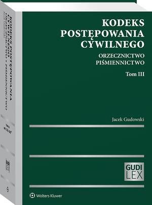 Tytuł: Kodeks postępowania cywilnego. Orzecznictwo. Piśmiennictwo. Tom III
Autor: Jacek Gudowski
Wydawnictwo: Wolters Kluwer
Formaty: PDF