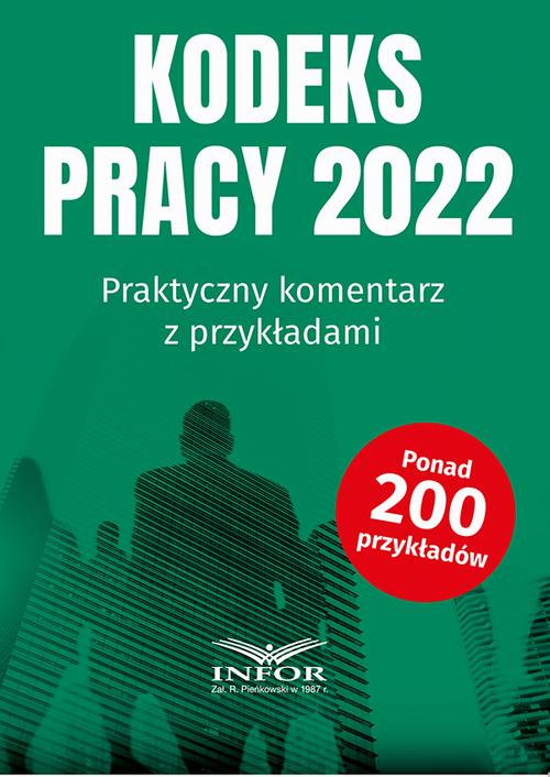Kodeks Pracy 2022 Praktyczny komentarz z przykładami — okładka e-booka