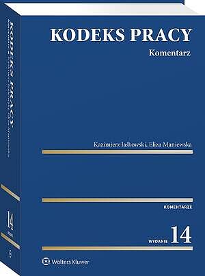 Tytuł: Kodeks pracy. Komentarz
Autor: Kazimierz Jaśkowski, Eliza Maniewska
Wydawnictwo: Wolters Kluwer
Formaty: PDF