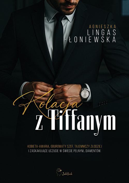 Tytuł: Kolacja z Tiffanym
Autor: Agnieszka Lingas-Łoniewska
Wydawnictwo: JakBook
Formaty: MOBI, EPUB