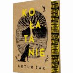 Tytuł: Kołatanie
Autor: Artur Żak
Wydawnictwo: Dobra Literatura
Formaty: EPUB, MOBI