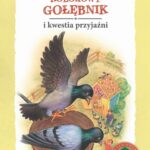 Tytuł: KOLOROWY GOŁĘBNIK i kwestia przyjaźni
Autor: Janette Oke, Oke Janette
Wydawnictwo: Psalm18.pl
Formaty: MOBI, EPUB