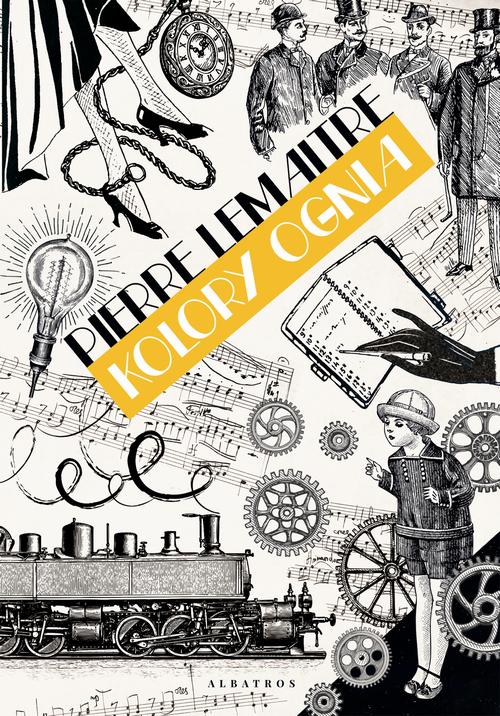 Tytuł: KOLORY OGNIA
Autor: Pierre Lemaitre
Wydawnictwo: Albatros
Formaty: EPUB, MOBI