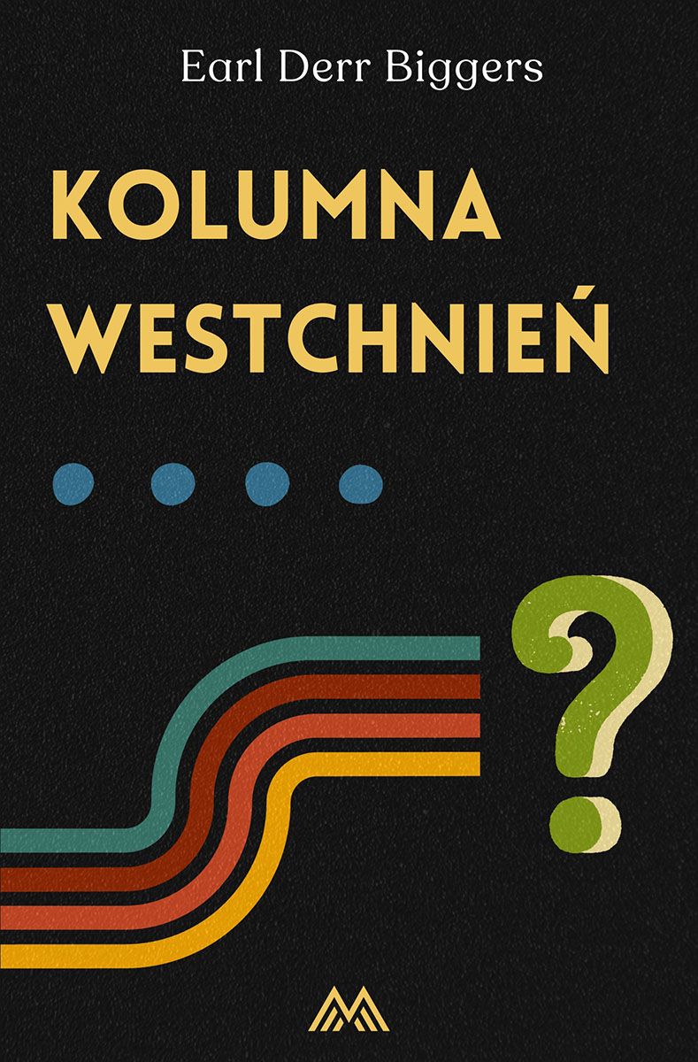 Tytuł: Kolumna westchnień
Autor: Earl Derr Biggers
Wydawnictwo: Miasto Książek
Formaty: EPUB, MOBI