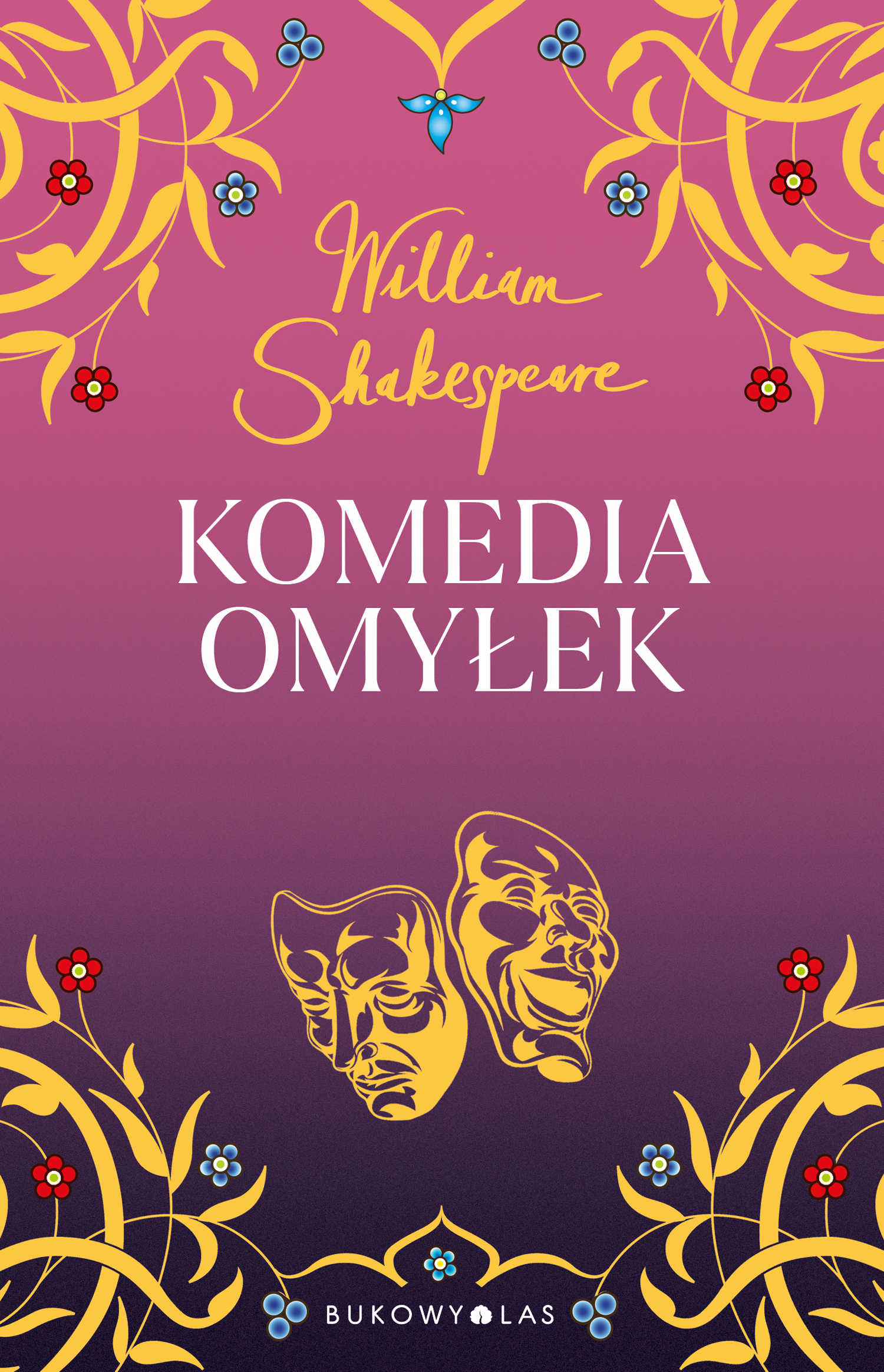Tytuł: Komedia omyłek. Złota kolekcja
Autor: William Shakespeare
Wydawnictwo: Wydawnictwo Bukowy Las
Formaty: EPUB, MOBI