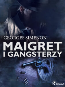 Komisarz Maigret. Maigret i gangsterzy — okładka e-booka