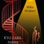 Tytuł: Komisarz Palmu. Tom 1. Kto zabił panią Skrof?
Autor: Mika Waltari
Wydawnictwo: Storybox
Formaty: PDF, MOBI, EPUB