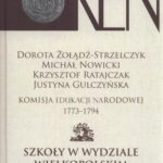 Tytuł: Komisja Edukacji Narodowej 1773-1794. Tom 4. Szkoły w Wydziale Wielkopolskim
Autor: Dorota Żołądź-Strzelczyk, Michał Nowicki, Krzysztof Ratajczak, Justyna Gulczyńska
Wydawnictwo: Aspra
Formaty: PDF