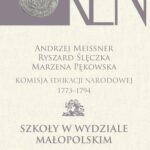 Tytuł: Komisja Edukacji Narodowej 1773-1794. Tom 6. Szkoły w Wydziale Małopolskim
Autor: Andrzej Meissner, Ryszard Ślęczka, Marzena Pękowska
Wydawnictwo: Aspra
Formaty: PDF