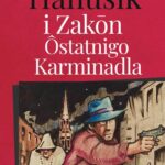 Tytuł: Kōmisorz Hanusik i Zakōn Ôstatnigo Karminadla
Autor: Marcin Melon
Wydawnictwo: Silesia Progress
Formaty: MOBI, EPUB