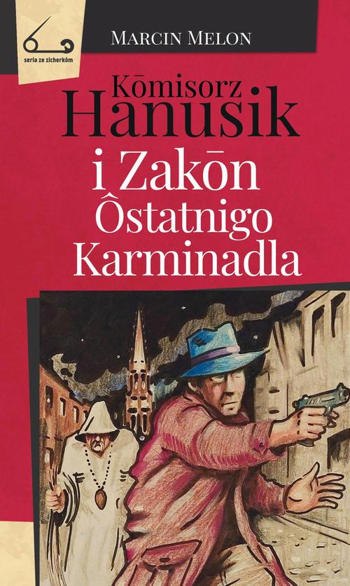 Tytuł: Kōmisorz Hanusik i Zakōn Ôstatnigo Karminadla
Autor: Marcin Melon
Wydawnictwo: Silesia Progress
Formaty: MOBI, EPUB