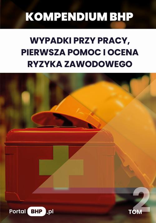 Kompendium BHP: Wypadki przy pracy, pierwsza pomoc i ocena ryzyka zawodowego — okładka e-booka