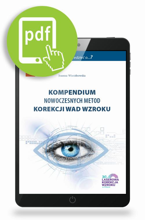 Tytuł: Kompendium nowoczesnych metod korekcji wad wzroku
Autor: Joanna Wierzbowska
Wydawnictwo: Medical Education
Formaty: PDF