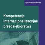 Kompetencje internacjonalizacyjne przedsiębiorstwa — okładka e-booka