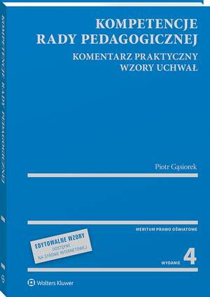 Kompetencje rady pedagogicznej. Komentarz praktyczny. Wzory uchwał — okładka e-booka