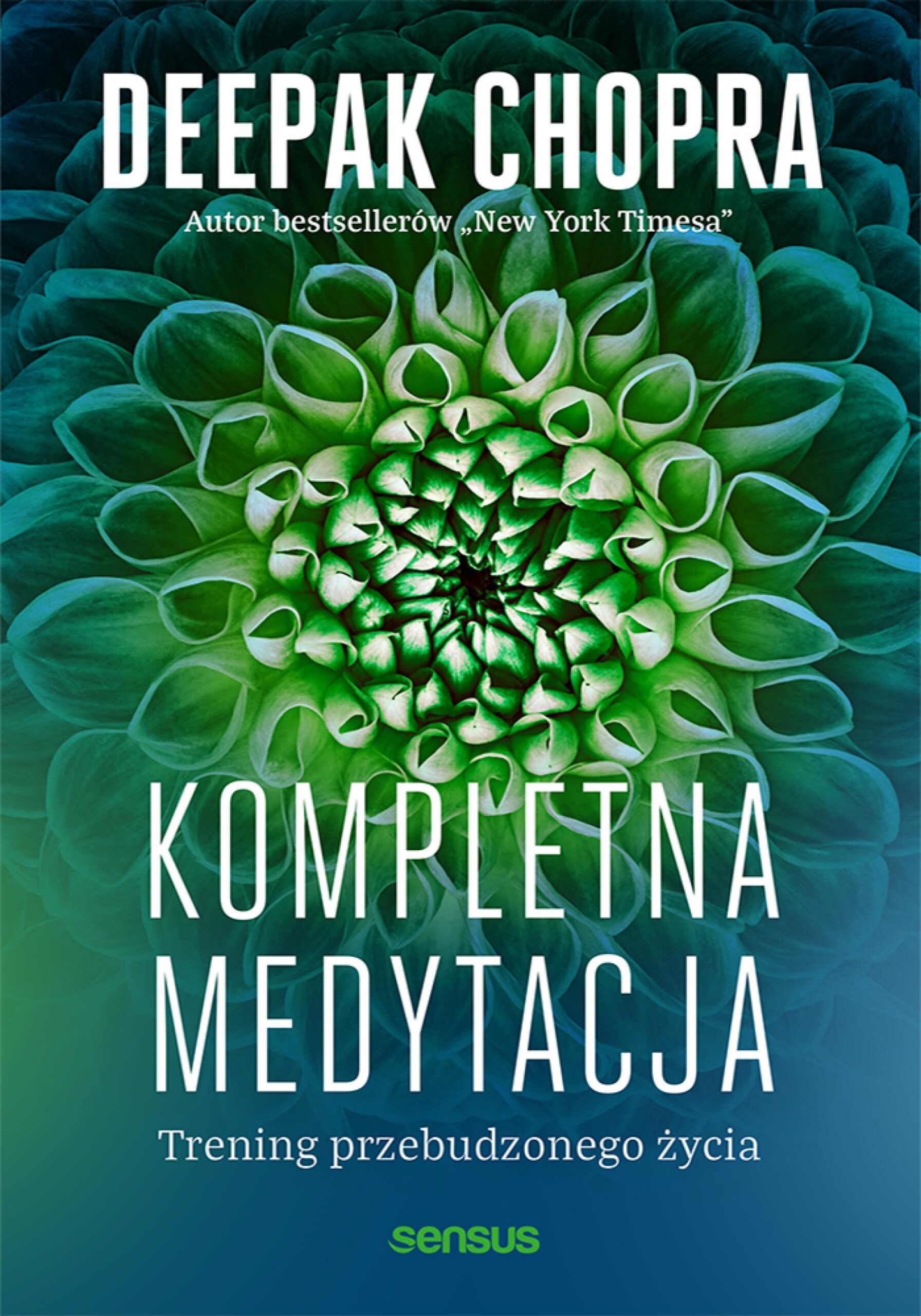 Tytuł: Kompletna medytacja. Trening przebudzonego życia
Autor: Deepak Chopra
Wydawnictwo: Sensus
Formaty: EPUB, PDF, MOBI