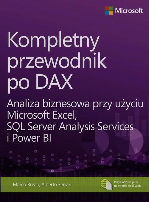 Tytuł: Kompletny przewodnik po DAX
Autor: Alberto Ferrari, Marco Russo
Wydawnictwo: Promise
Formaty: PDF