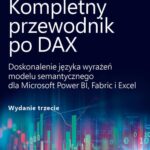 Kompletny przewodnik po DAX, wyd. 3. Doskonalenie języka wyrażeń modelu semantycznego dla Microsoft Power BI, Fabric i Excel — okładka e-booka